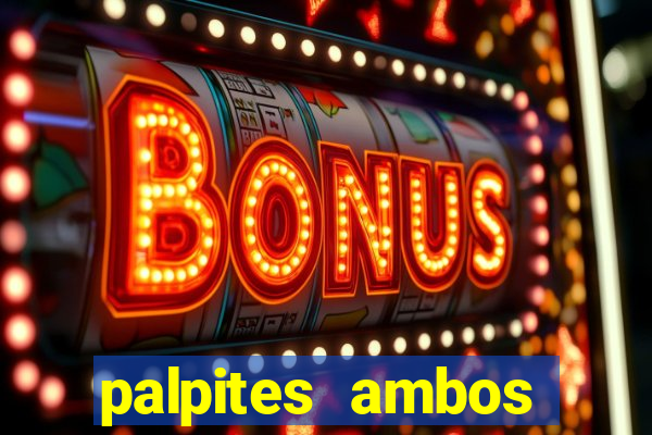 palpites ambos marcam hoje